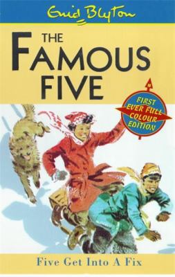 Five Get into a Fix (The Famous Five) 0340765305 Book Cover