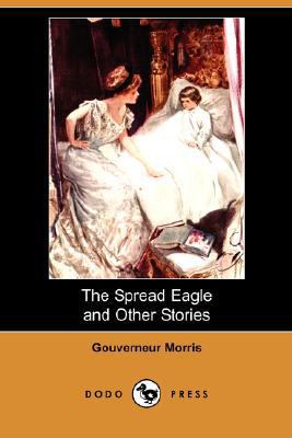 The Spread Eagle and Other Stories 140658326X Book Cover