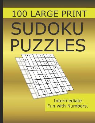 Sudoku Puzzles 100 Large Print: Fun With Number... [Large Print] 1073576582 Book Cover