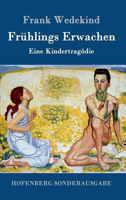 Frühlings Erwachen: Eine Kindertragödie [German] 3843015228 Book Cover