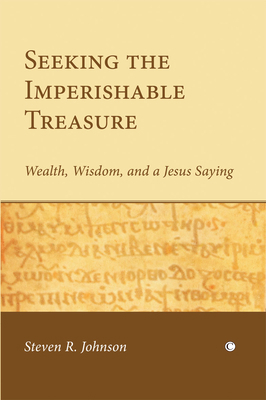 Seeking the Imperishable Treasure: Wealth, Wisd... 0227173244 Book Cover