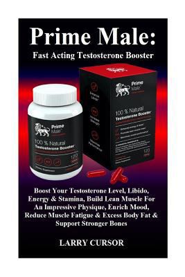 Prime Male: Fast Acting Testosterone Booster: Boost Your Testosterone Level, Libido, Energy & Stamina, Build Lean Muscle For An Impressive Physique, ... & Excess Body Fat & Support Stronger Bones
