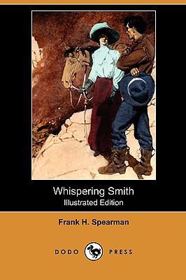 Whispering Smith (Illustrated Edition) (Dodo Pr... 1409990915 Book Cover