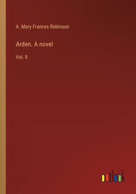 Arden. A novel: Vol. II 3385300002 Book Cover