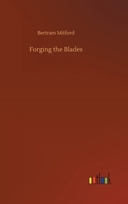 Forging the Blades 3752438355 Book Cover