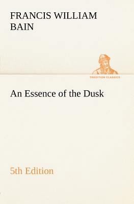 An Essence of the Dusk, 5th Edition 3849185141 Book Cover