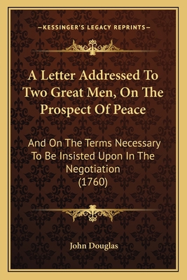 A Letter Addressed To Two Great Men, On The Pro... 1164535099 Book Cover