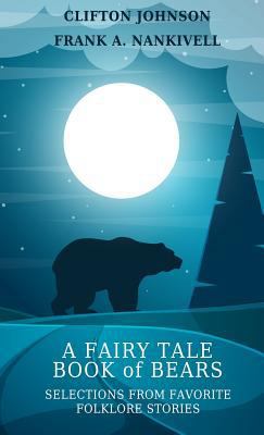 A Fairy Tale Book of Bears: Selections from Fav... 194432254X Book Cover