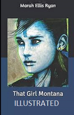 That Girl Montana Illustrated B08NWWYCTX Book Cover