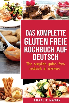 Das komplette gluten freie Kochbuch auf Deutsch... [German] 191359324X Book Cover