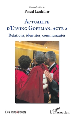 Actualité d'Erving Goffman, Acte 2: Relations, ... [French] 214048312X Book Cover