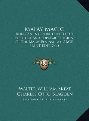 Malay Magic: Being an Introduction to the Folkl... [Large Print] 1169905412 Book Cover