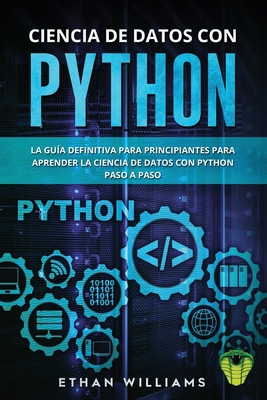 Ciencia de Datos Con Python: La Guía definitiva... [Spanish] 1707452202 Book Cover