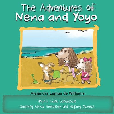 The Adventures of Nena and Yoyo Yoyo's Giant Sa... 173369305X Book Cover