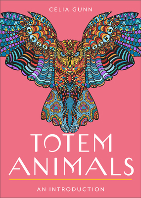 Totem Animals: Your Plain & Simple Guide to Fin... 1642970557 Book Cover