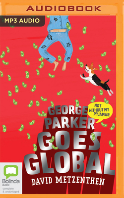George Parker Goes Global 0655682392 Book Cover