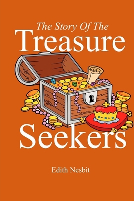 The Story of the Treasure Seekers 1974605086 Book Cover