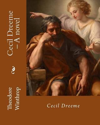 Cecil Dreeme, By: Theodore Winthrop: Novel (Wor... 1718796153 Book Cover