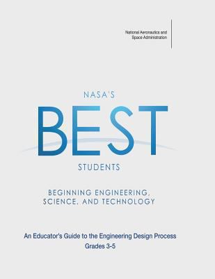 NASA's BEST Students - Beginning Engineering, S... 1493716727 Book Cover
