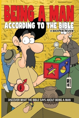 Being A Man: According To The Bible B0DKHBYCCF Book Cover