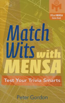Match Wits with Mensa: Test Your Trivia Smarts 1402716265 Book Cover