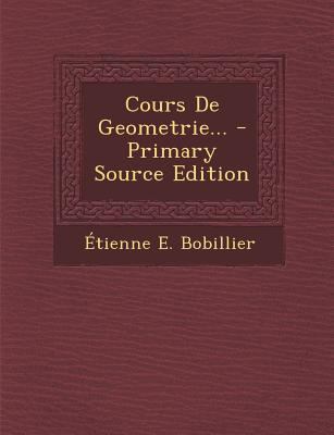 Cours De Geometrie... [French] 1293617237 Book Cover