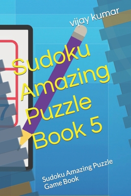 Sudoku Amazing Puzzle Book 5: Sudoku Amazing Pu... B0BD2XPDLL Book Cover