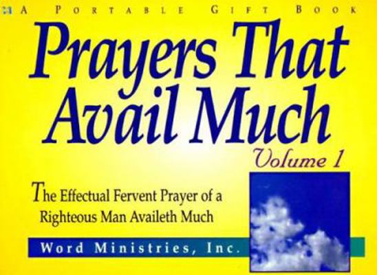 Prayers That Avail Much: The Effectual Fervent ... 0892749601 Book Cover