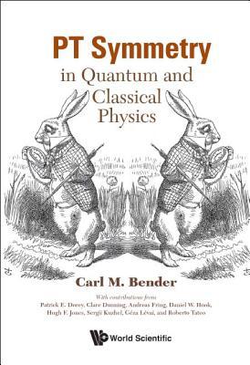 PT Symmetry: In Quantum and Classical Physics 1786345951 Book Cover