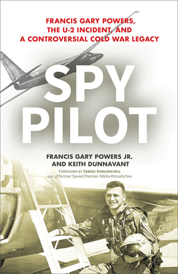 Spy Pilot: Francis Gary Powers, the U-2 Inciden... 1633884686 Book Cover