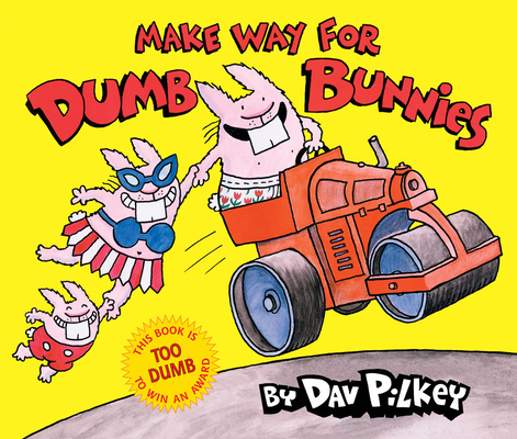 Make Way for Dumb Bunnies 0545039398 Book Cover