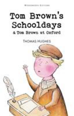 Tom Brown's Schooldays & Tom Brown at Oxford B0075M8JPO Book Cover