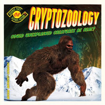 Cryptozoology: Could Unexplained Creatures Be R... 1532115393 Book Cover