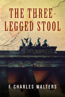 The Three-Legged Stool 1638372926 Book Cover