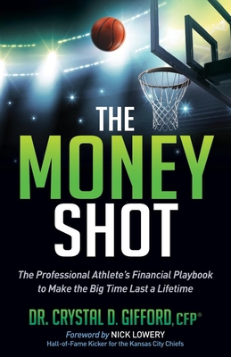 The Money Shot: The Professional Athlete's Fina... 1630478377 Book Cover