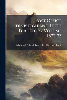 Post Office Edinburgh and Leith Directory Volum... 1173280960 Book Cover