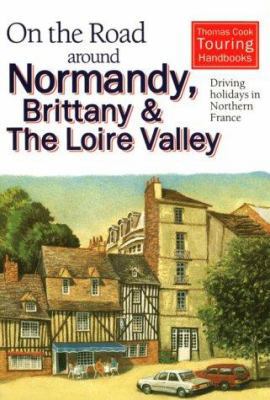 On the Road Around Normandy, Brittany and Loire... 0844290114 Book Cover