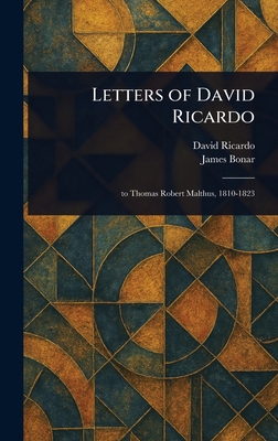 Letters of David Ricardo 1023174618 Book Cover