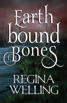 Earthbound Bones: An Earthbound Novel 1530857880 Book Cover