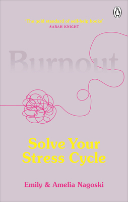 Burnout: Solve Your Stress Cycle 1785042092 Book Cover