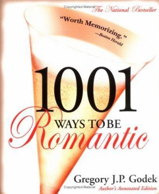 1001 Ways to Be Romantic 1570714819 Book Cover