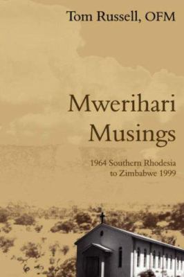 Mwerihari Musings: '1964 Southern Rhodesia to Z... 1844018040 Book Cover