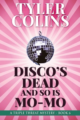 Disco's Dead and so is Mo-Mo [Large Print] 482418715X Book Cover