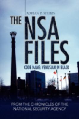 The Nsa Files, Code Name: Venusian in Black 1436353645 Book Cover