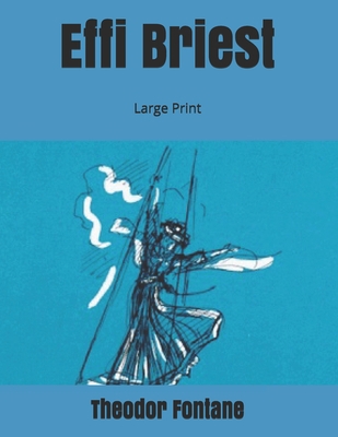 Effi Briest: Large Print [German] 1697559670 Book Cover