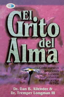 El Grito del Alma = The Cry of the Soul [Spanish] 9589149839 Book Cover