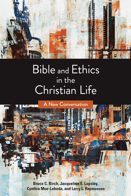 Bible and Ethics in the Christian Life: A New C... 0800697618 Book Cover