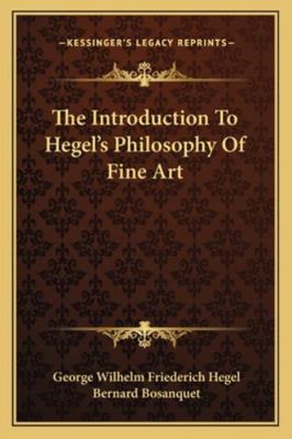 The Introduction To Hegel's Philosophy Of Fine Art 1162973935 Book Cover
