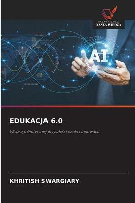 Edukacja 6.0 [Polish] 6209659276 Book Cover
