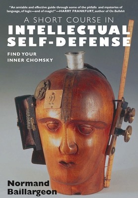 A Short Course in Intellectual Self-Defense: Fi... 1583227652 Book Cover